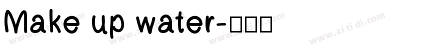 Make up water字体转换